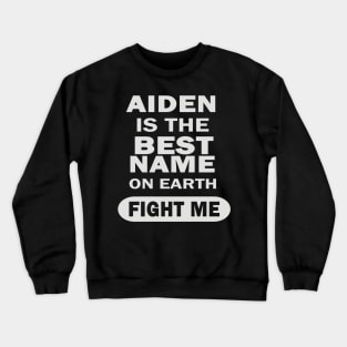 Aiden boy name name birthday birth Crewneck Sweatshirt